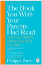 The Book You Wish Your Parents Had Read (and Your Children Will Be Glad That You Did) (Paperback) 표지