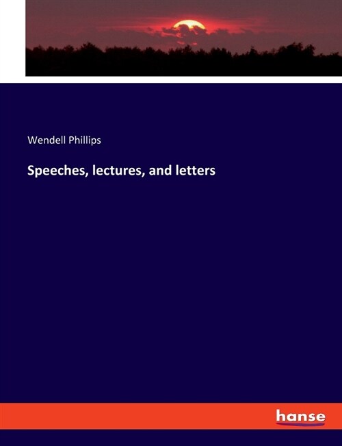 Speeches, lectures, and letters (Paperback)