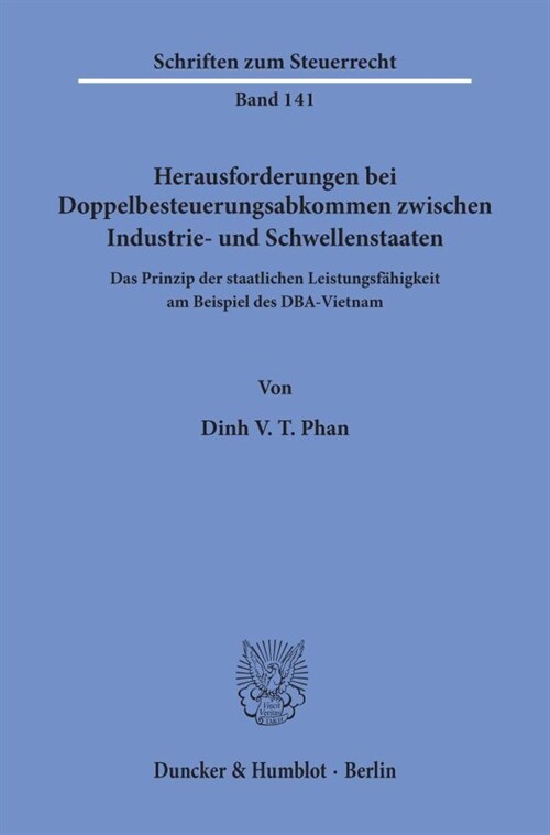 Herausforderungen Bei Doppelbesteuerungsabkommen Zwischen Industrie- Und Schwellenstaaten: Das Prinzip Der Staatlichen Leistungsfahigkeit Am Beispiel (Paperback)