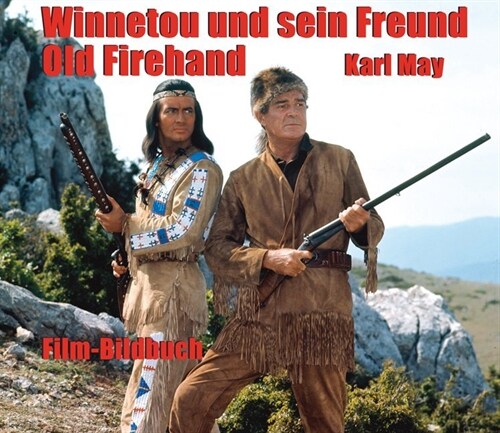 Winnetou und sein Freund Old Firehand (Hardcover)
