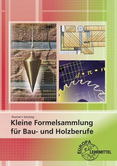 Kleine Formelsammlung fur Bau- und Holzberufe (Pamphlet)