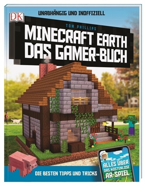 Unabhangig und inoffiziell: Minecraft Earth. Das Gamer-Buch (Paperback)