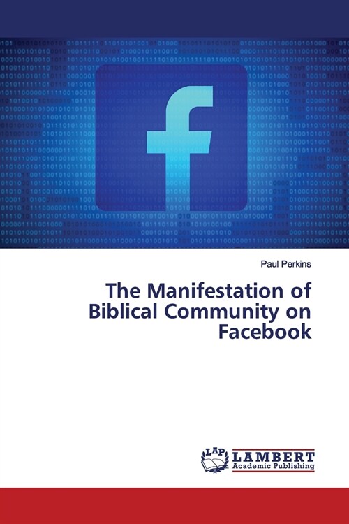 The Manifestation of Biblical Community on Facebook (Paperback)