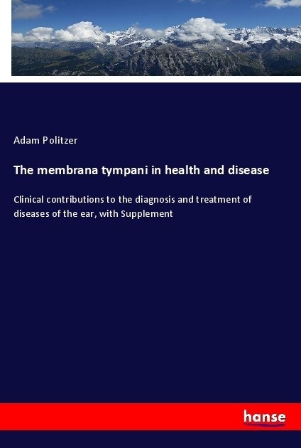 The membrana tympani in health and disease (Paperback)