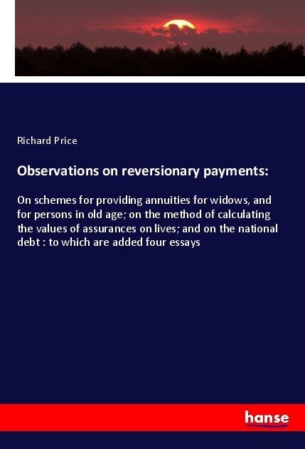 Observations on reversionary payments: (Paperback)