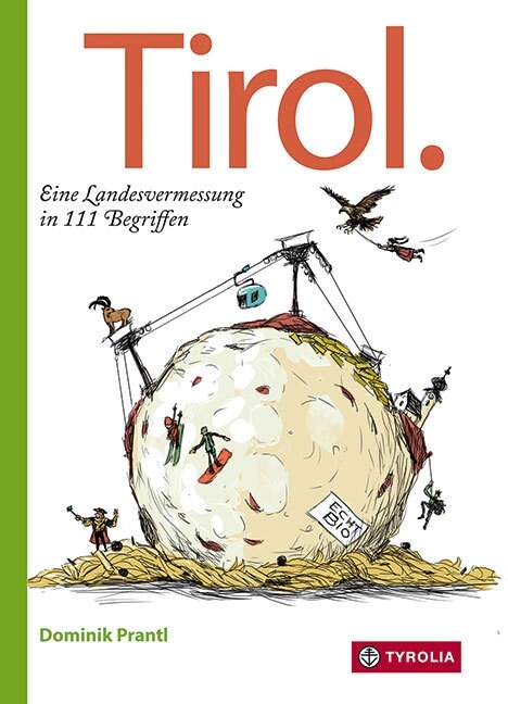 Tirol. Eine Landvermessung in 111 Begriffen (Hardcover)