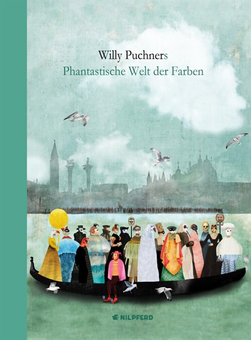 Willy Puchners Phantastische Welt der Farben (Hardcover)