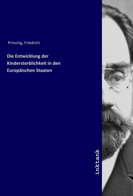 Die Entwicklung der Kindersterblichkeit in den Europaischen Staaten (Paperback)