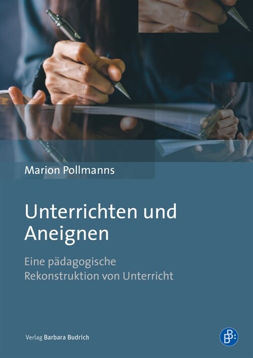 Unterrichten und Aneignen (Paperback)