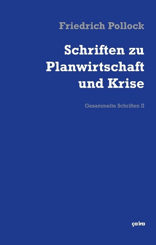 Schriften zu Planwirtschaft und Krise (Hardcover)