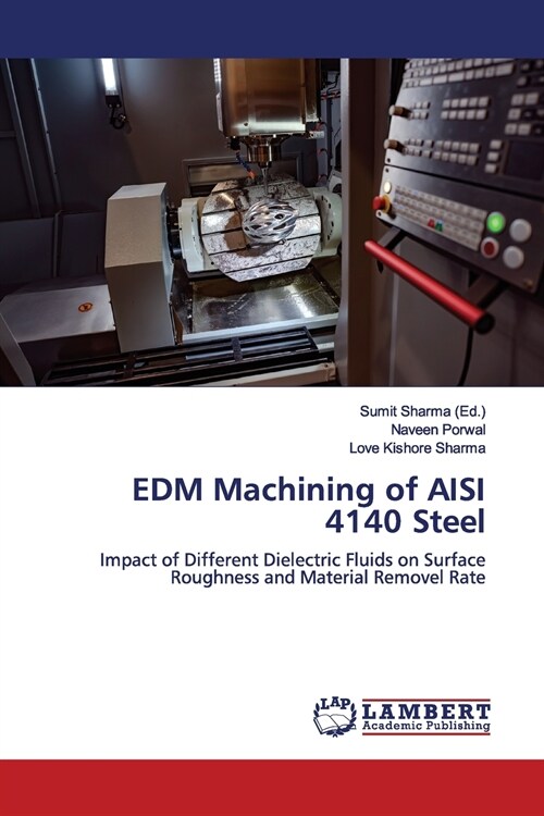 EDM Machining of AISI 4140 Steel (Paperback)