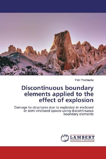 Discontinuous boundary elements applied to the effect of explosion (Paperback)