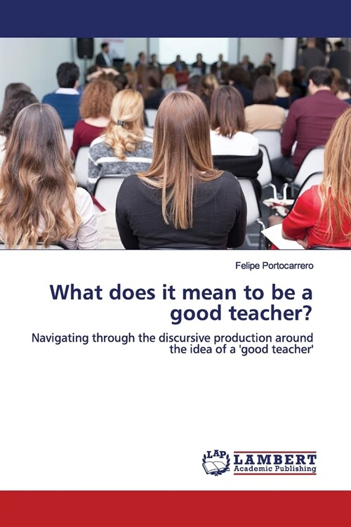 What does it mean to be a good teacher? (Paperback)