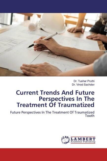 Current Trends And Future Perspectives In The Treatment Of Traumatized (Paperback)