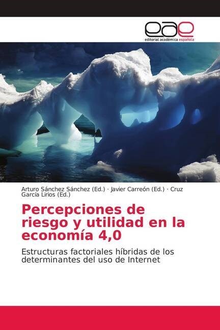 Percepciones de riesgo y utilidad en la economia 4,0 (Paperback)