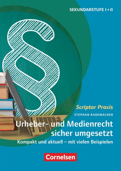 Urheber- und Medienrecht sicher umgesetzt im Schulalltag (Paperback)