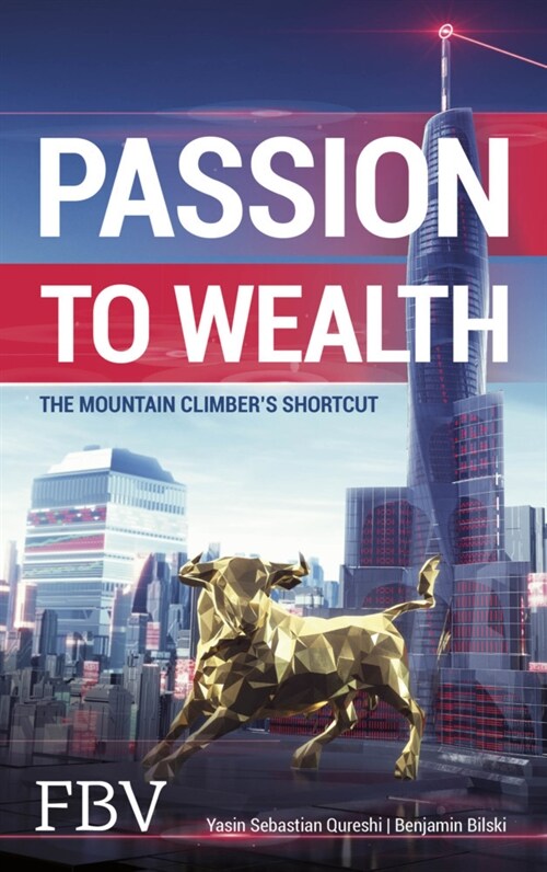 Passion to Wealth (Paperback)