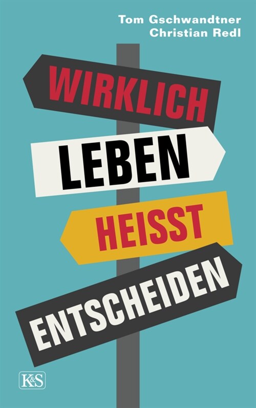 Wirklich leben heißt entscheiden (Hardcover)