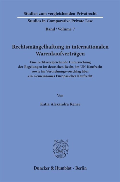 Rechtsmangelhaftung in Internationalen Warenkaufvertragen: Eine Rechtsvergleichende Untersuchung Der Regelungen Im Deutschen Recht, Im Un-Kaufrecht So (Paperback)