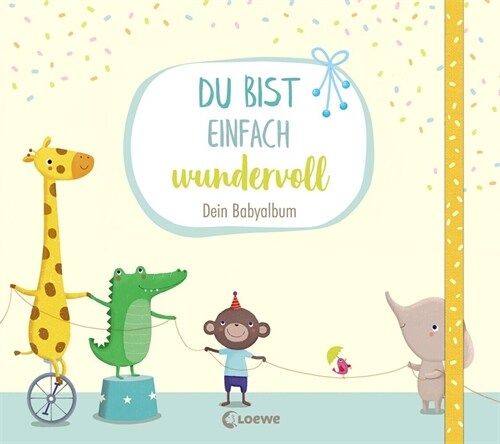 Du bist einfach wundervoll - Dein Babyalbum (Hardcover)