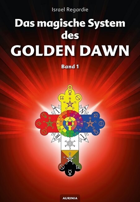 Das magische System des Golden Dawn. Bd.1 (Paperback)