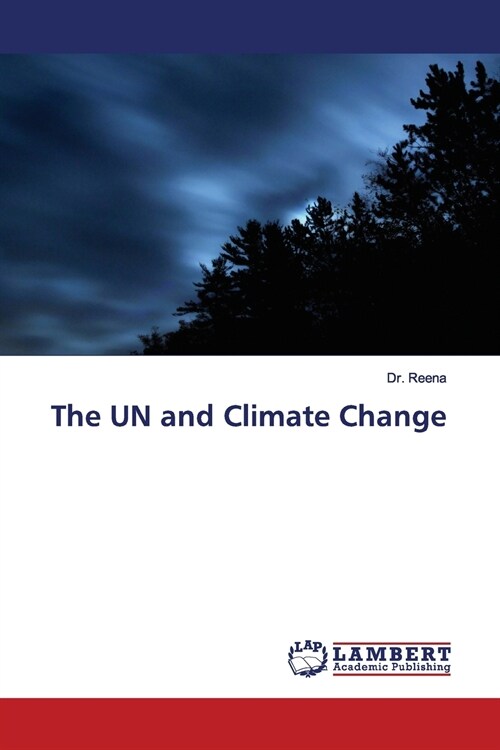 The UN and Climate Change (Paperback)