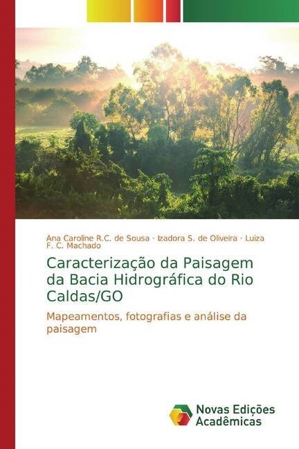 Caracterizacao da Paisagem da Bacia Hidrografica do Rio Caldas/GO (Paperback)