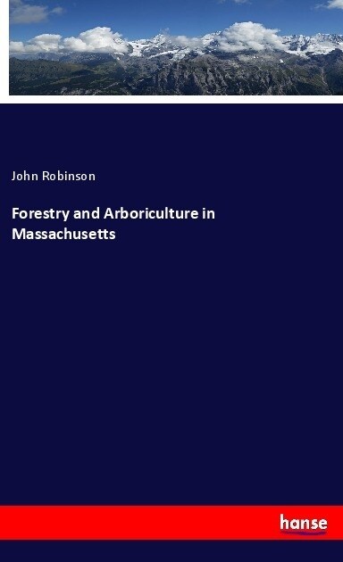 Forestry and Arboriculture in Massachusetts (Paperback)