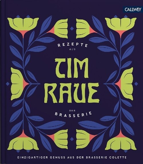 Tim Raue - Rezepte aus der Brasserie (Hardcover)