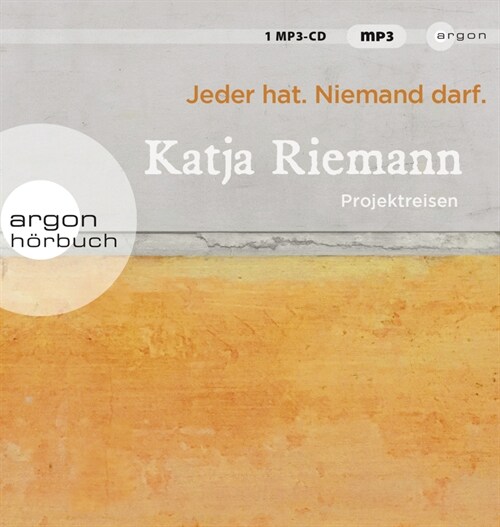 Jeder hat. Niemand darf., 1 Audio-CD, MP3 (CD-Audio)