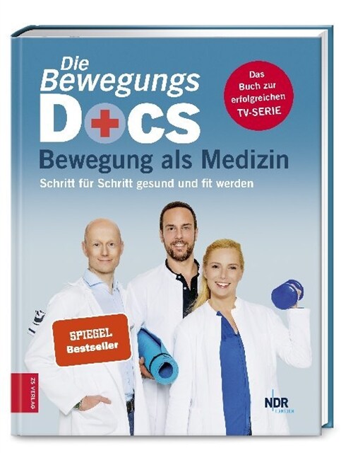 Die Bewegungs-Docs - Bewegung als Medizin (Hardcover)