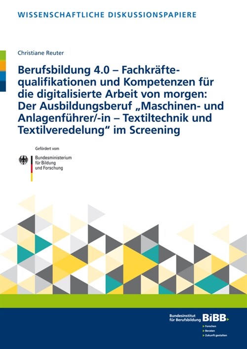 Berufsbildung 4.0 - Fachkraftequalifikationen und Kompetenzen fur die digitalisierte Arbeit von morgen: Der Ausbildungsberuf Maschinen- und Anlagenfu (Paperback)