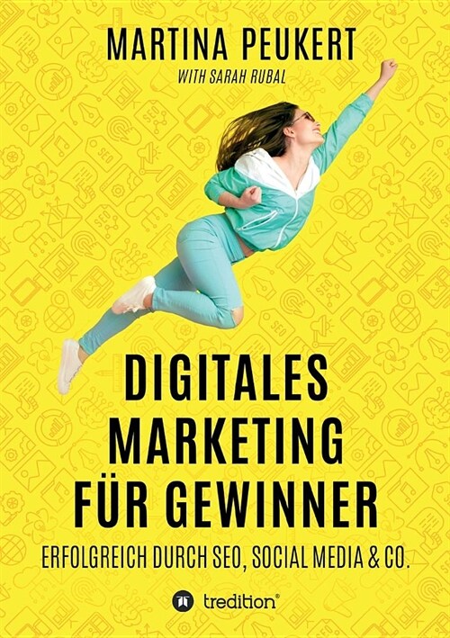 Digitales Marketing f? Gewinner: Erfolgreich durch SEO, Social Media & Co. (Paperback)