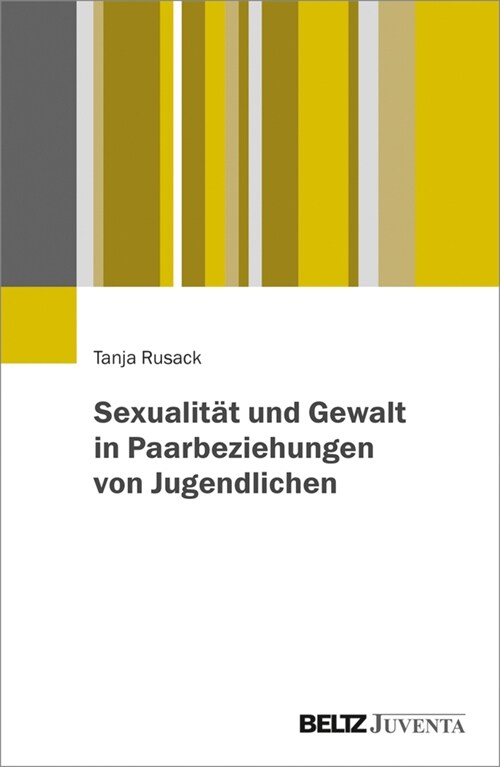 Sexualitat und Gewalt in Paarbeziehungen von Jugendlichen (Paperback)