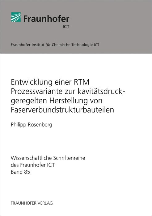 Entwicklung einer RTM Prozessvariante zur kavitatsdruckgeregelten Herstellung von Faserverbundstrukturbauteilen. (Paperback)
