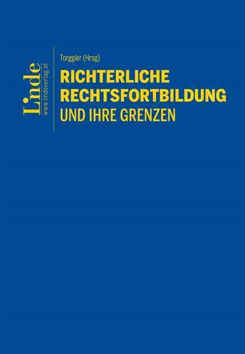 Richterliche Rechtsfortbildung und ihre Grenzen (Hardcover)