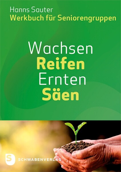 Wachsen - Reifen - Ernten - Saen (Paperback)