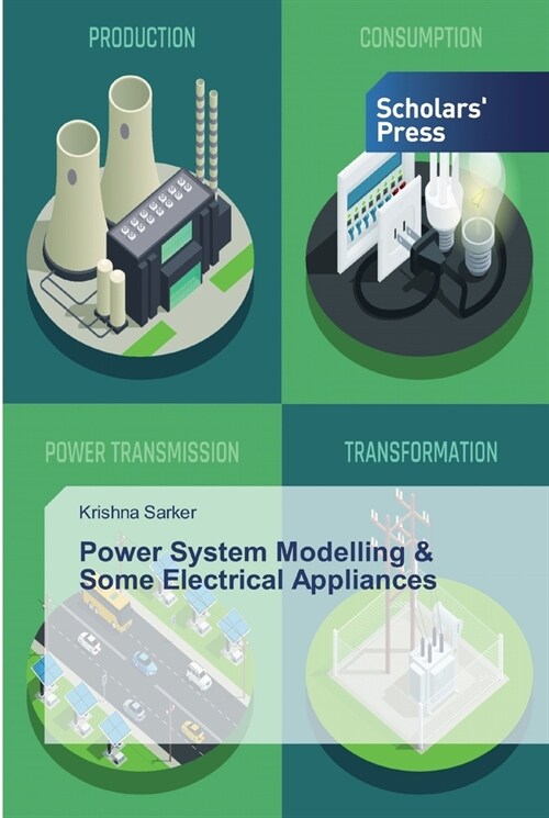 Power System Modelling & Some Electrical Appliances (Paperback)