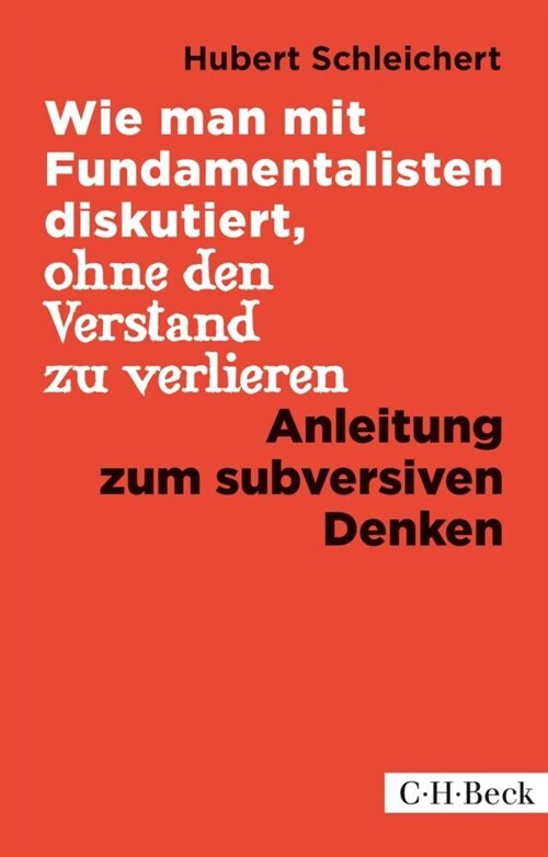 Wie man mit Fundamentalisten diskutiert, ohne den Verstand zu verlieren (Paperback)