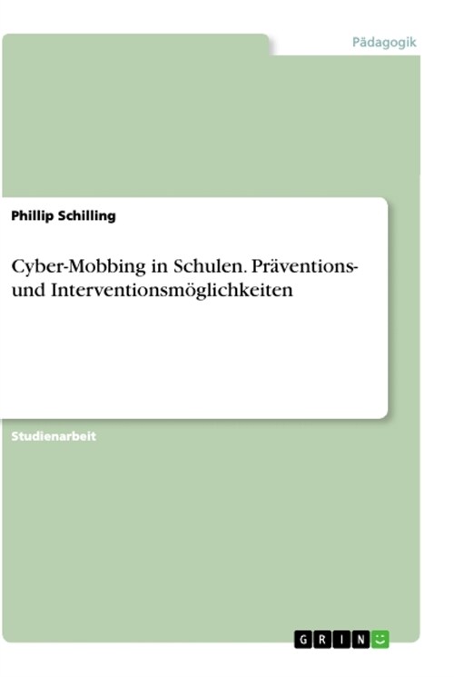 Cyber-Mobbing in Schulen. Pr?entions- und Interventionsm?lichkeiten (Paperback)