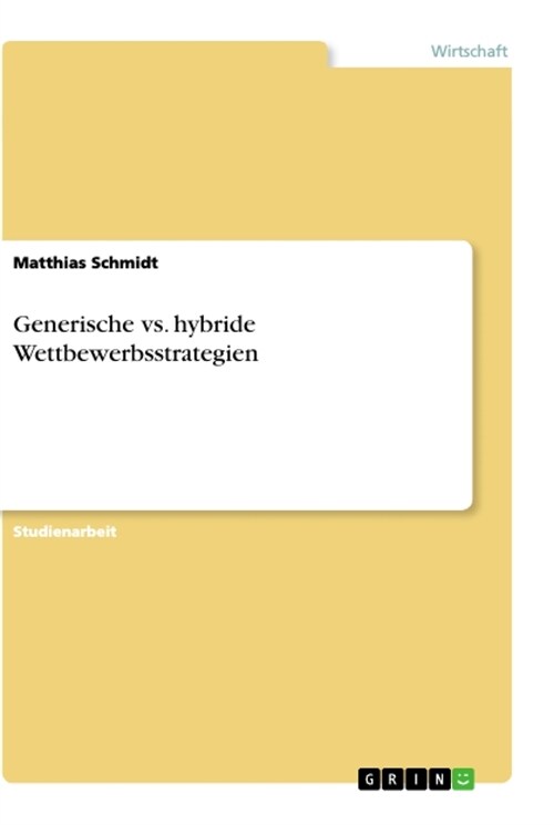 Generische vs. hybride Wettbewerbsstrategien (Paperback)