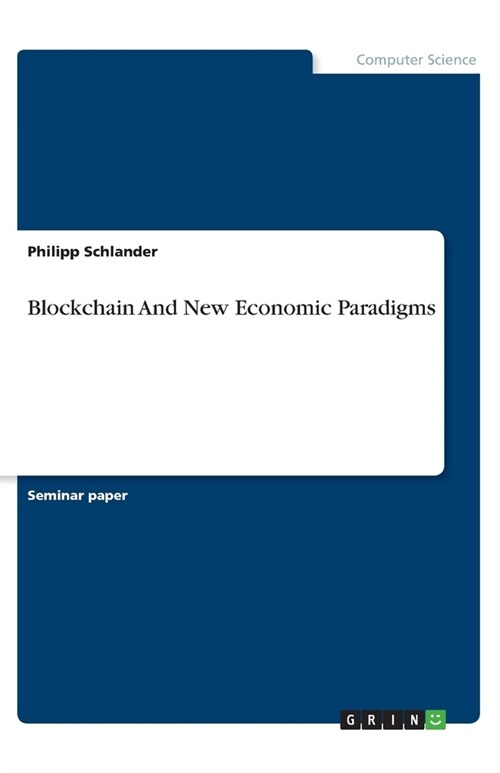 Blockchain And New Economic Paradigms (Paperback)