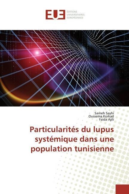 Particularites du lupus systemique dans une population tunisienne (Paperback)