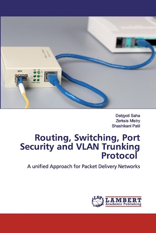 Routing, Switching, Port Security and VLAN Trunking Protocol (Paperback)