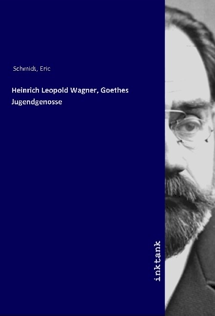 Heinrich Leopold Wagner, Goethes Jugendgenosse (Paperback)