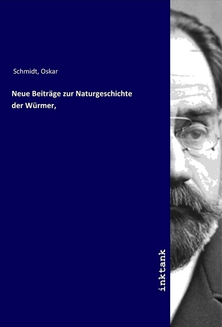Neue Beitrage zur Naturgeschichte der Wurmer, (Paperback)