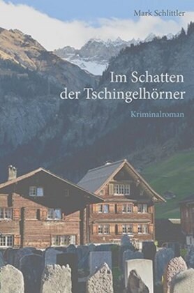 Im Schatten der Tschingelhorner (Paperback)