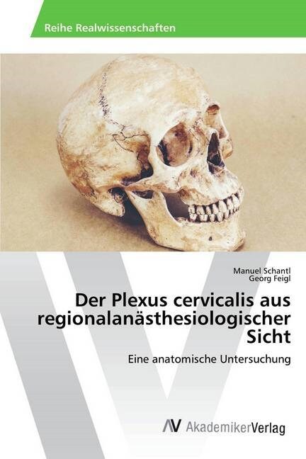 Der Plexus cervicalis aus regionalanasthesiologischer Sicht (Paperback)