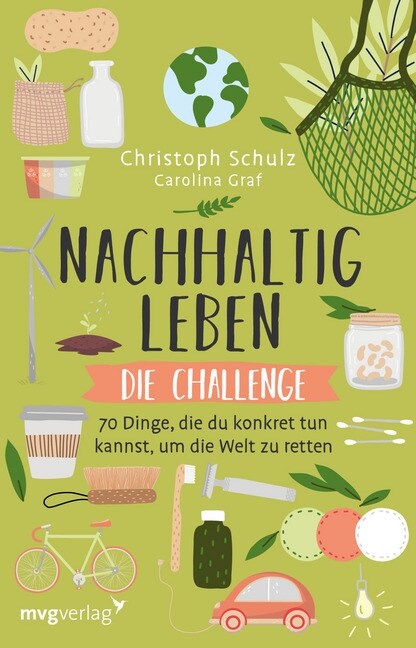 Nachhaltig leben - Die Challenge (Paperback)