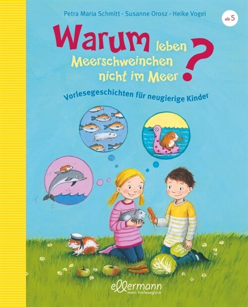 Warum leben Meerschweinchen nicht im Meer (Hardcover)